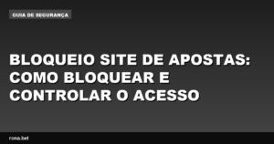 Imagem ilustrativa sobre bloqueio site de apostas e controle de acesso online.