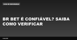 Imagem ilustrativa sobre a confiabilidade da Br Bet é confiável em apostas online.