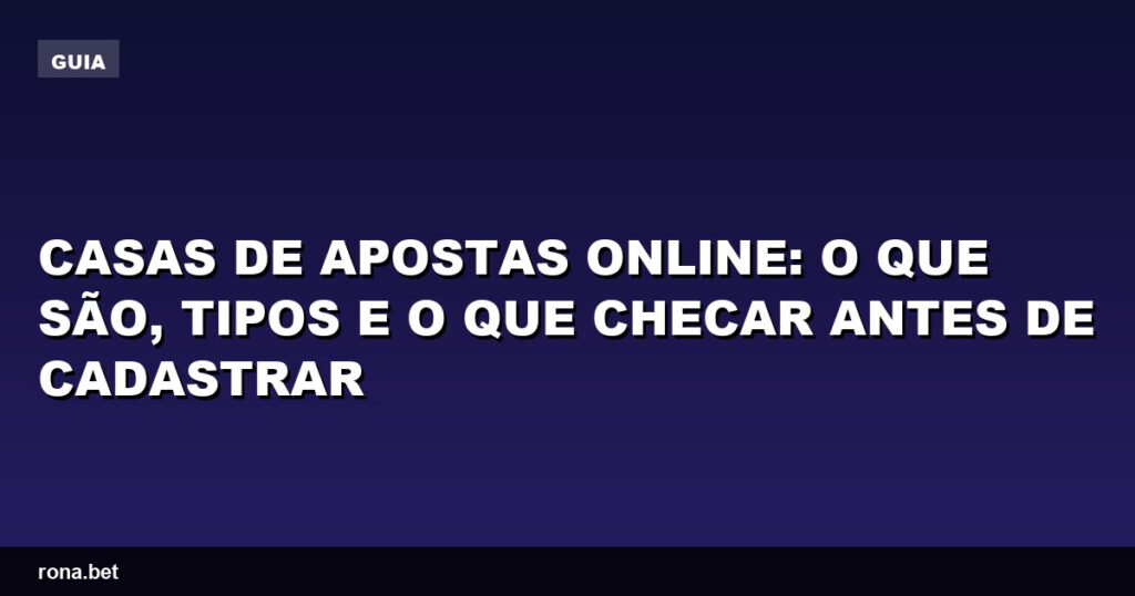Imagem ilustrativa sobre casas de apostas online e dicas para cadastro seguro.