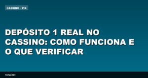 Imagem ilustrativa sobre como funciona o depósito 1 real em cassinos online.
