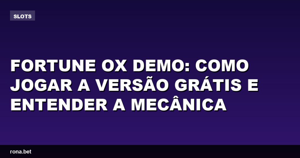 Imagem do jogo Fortune Ox Demo, mostrando a interface e os símbolos da slot.