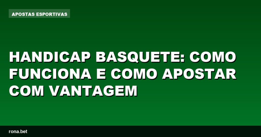 Imagem ilustrativa de uma partida de handicap basquete com jogadores em ação.