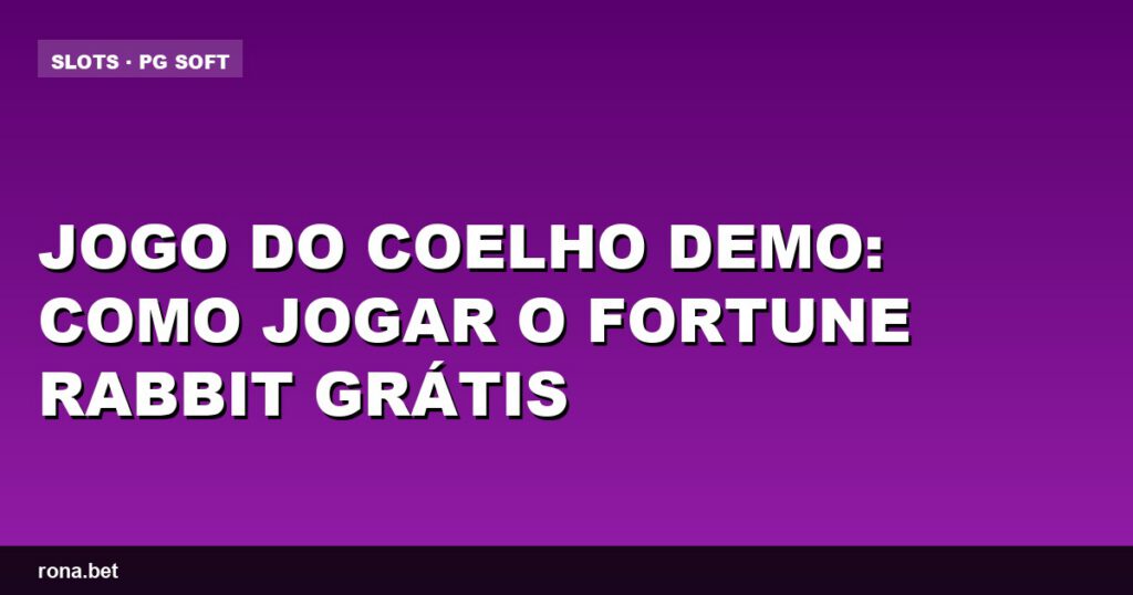 Imagem do jogo do coelho demo com coelhos coloridos e elementos de caça ao tesouro.