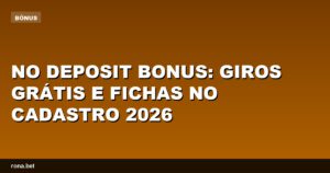 Imagem de promoção de no deposit bonus com giros grátis e fichas para novos cadastrados em 2026.