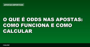 Imagem explicativa sobre o que é odds nas apostas e como calcular.
