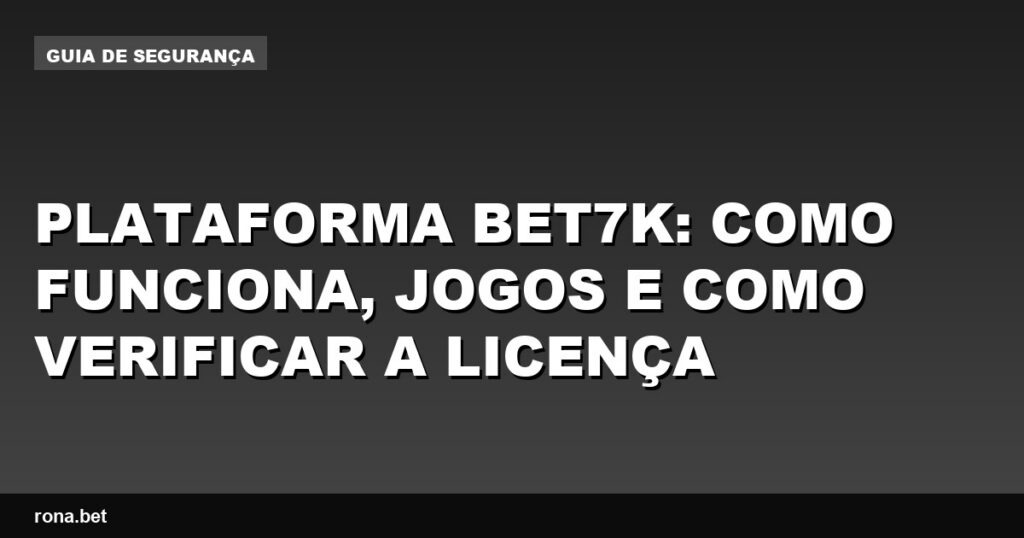 Imagem ilustrativa da plataforma bet7k com jogos e opções de apostas disponíveis.
