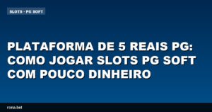 Imagem ilustrativa da plataforma de 5 reais PG, mostrando jogos de slots PG Soft.