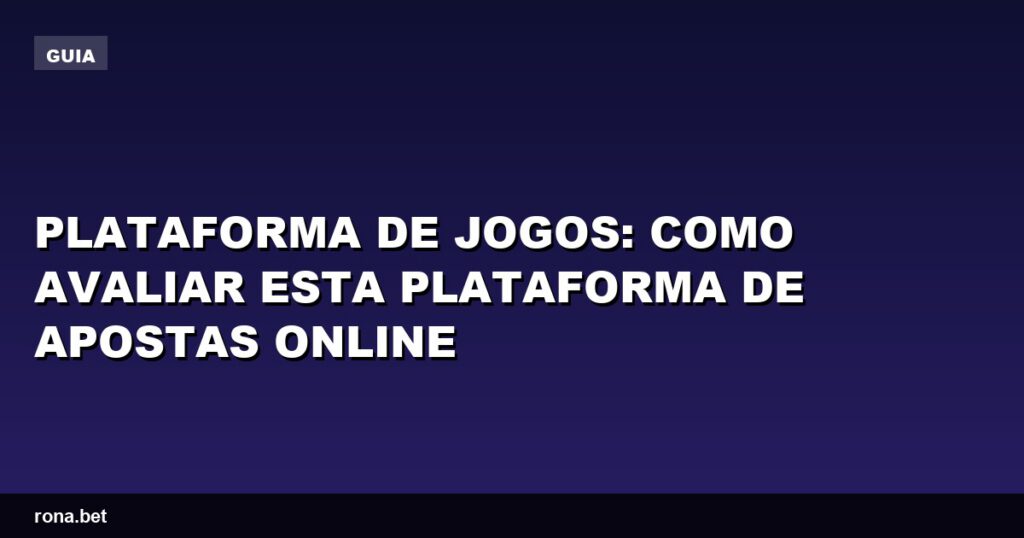 Avaliação de uma plataforma de jogos de apostas online com gráficos e interface atrativa.