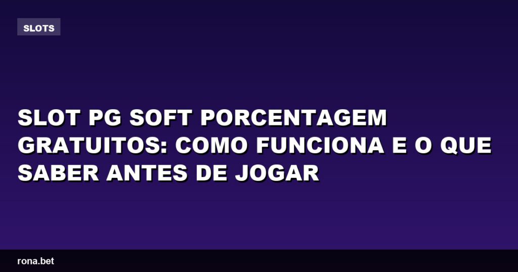 Imagem ilustrativa de slot pg soft porcentagem gratuitos com gráficos e símbolos de jogos.