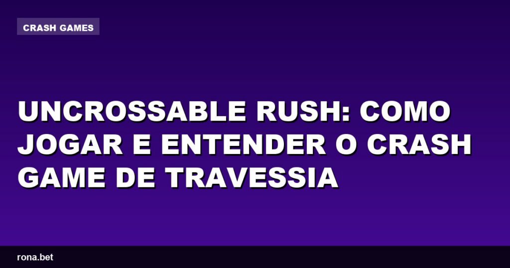 Imagem do jogo Uncrossable Rush jogar, mostrando a travessia emocionante e desafiadora.